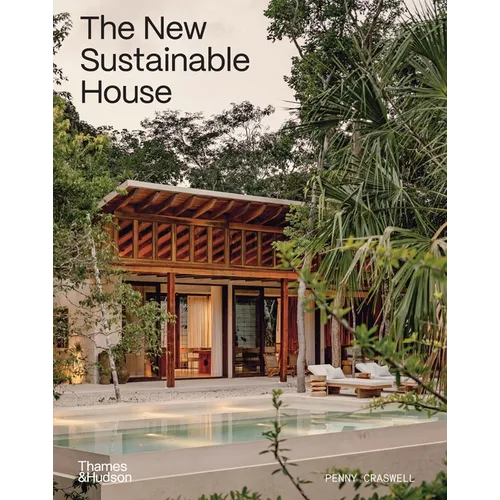The New Sustainable House: Planet-Friendly Home Design - Hardcover
