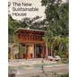 The New Sustainable House: Planet-Friendly Home Design - Hardcover