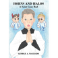 Horns and Halos: A Saint Gone Bad - Hardcover