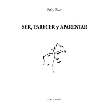 Ser, Parecer Y Aparentar: El camino iniciático hacia la Identidad - Paperback
