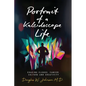 Portrait of a Kaleidoscope Life: Chasing Clouds, Cancer, Culture and Creativity - Paperback