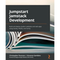Jumpstart Jamstack Development: Build and deploy modern websites and web apps using Gatsby, Netlify, and Sanity - Paperback