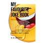 My Favourite Joke Book: The joke book, awesome joke book, dad jokes, family jokes, jokes - Paperback