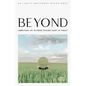Beyond: Embracing the Outward-Focused Heart of Christ - Paperback