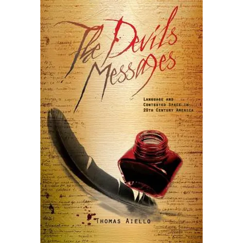 The Devil's Messages: Language and Contested Space in 20th Century America - Paperback