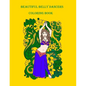 Beautiful Belly Dancers Coloring Book - Paperback