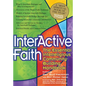 Interactive Faith: The Essential Interreligious Community-Building Handbook - Hardcover