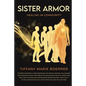 Sister Armor: Healing in Community - Paperback
