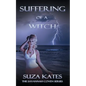 Suffering of a Witch - Paperback