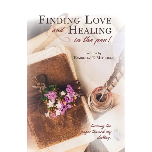 Finding Love and Healing in the Pen - Paperback
