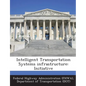 Intelligent Transportation Systems Infrastructure: Initiative - Paperback