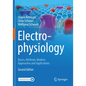 Electrophysiology: Basics, Methods, Modern Approaches and Applications - Paperback
