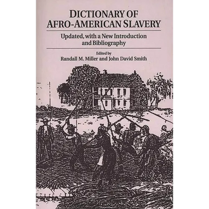 Dictionary of Afro-American Slavery: Updated, with a New Introduction and Bibliography - Paperback