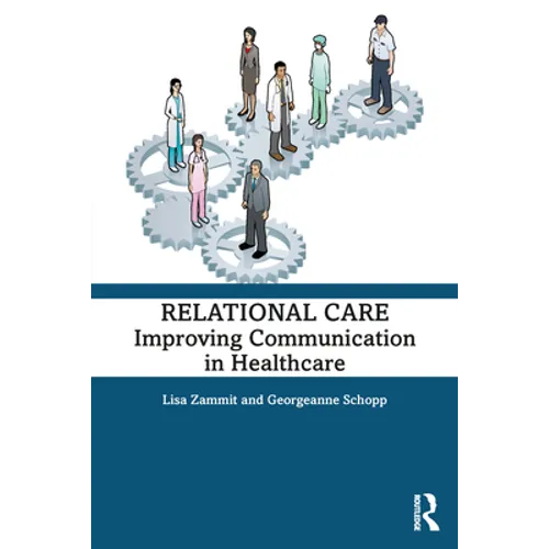 Relational Care: Improving Communication in Healthcare - Paperback