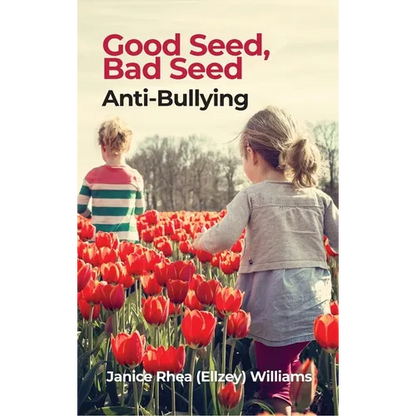 Good Seed, Bad Seed: Anti-Bullying - Hardcover