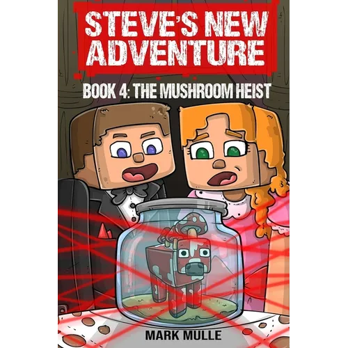 Steve's New Adventure Book 4: The Mushroom Heist - Paperback