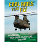Cool Rides That Fly: Hoverbikes, High-Speed Helicopters, and More - Hardcover