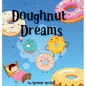 Doughnut Dreams - Hardcover
