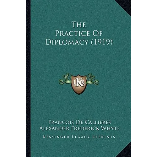 The Practice of Diplomacy (1919) - Paperback