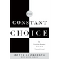 The Constant Choice: An Everyday Journey from Evil Toward Good - Paperback
