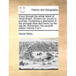 A Tour Through the Whole Island of Great Britain. Divided Into Circuits or Journies. Containing a Description of the Principal Cities and Towns, by th - Paperback