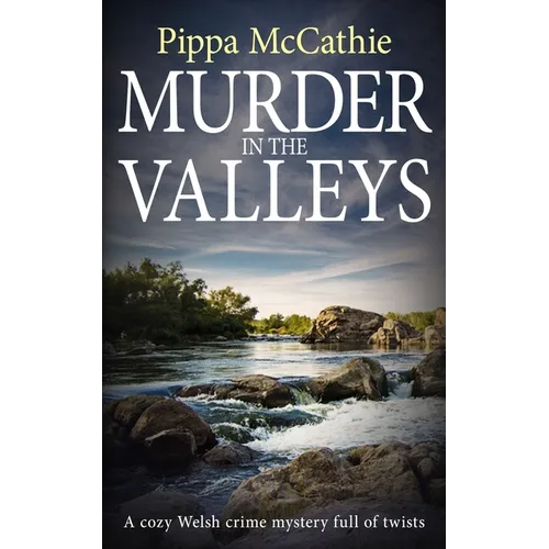 Murder in the Valleys: A cozy Welsh crime mystery full of twists - Paperback