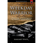 Weekday Warrior: A Daily Dose of Encouragement for Christian School Teachers - Paperback