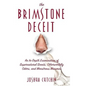 Brimstone Deceit: An In-Depth Examination of Supernatural Scents, Otherworldly Odors, and Monstrous Miasmas - Hardcover
