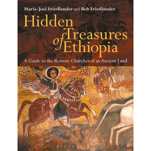 Hidden Treasures of Ethiopia: A Guide to the Remote Churches of an Ancient Land - Paperback