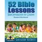 52 Bible Lessons: Bible Introduction for Children: Student Workbook "Black and White Interior" - Paperback