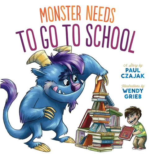 Monster Needs to Go to School - Library Binding