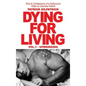 Dying for a Living: Sins & Confessions of a Hollywood Villain & Libertine Patriot - Hardcover
