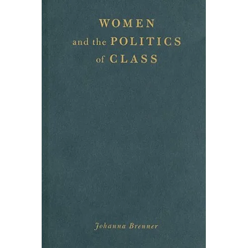 Women and the Politics of Class - Hardcover