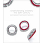 Understanding Jewellery: The 20th Century - Hardcover