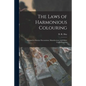 The Laws of Harmonious Colouring: Adapted to Interior Decorations, Manufactures, and Other Useful Purposes - Paperback
