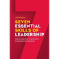7 Essential Skills of Leardership: How to Lead you Organization to Operational Excellence - Paperback