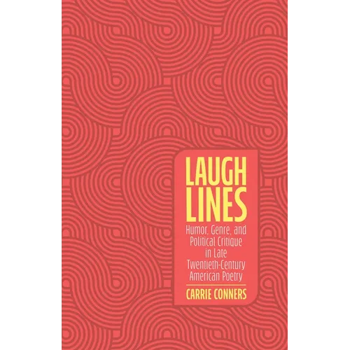 Laugh Lines: Humor, Genre, and Political Critique in Late Twentieth-Century American Poetry - Paperback