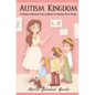 Autism Kingdom: A Mother's Memoir from Orphan to Raising Three Kings - Paperback