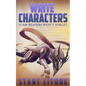 Write Characters Your Readers Won't Forget: A Toolkit for Emerging Writers - Paperback