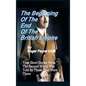 The Beginning of the End of The British Empire: True Short Stories That Show How the Demise of British Empire Began With The Second World War - Hardcover