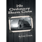 No Ordinary Barn Cats - Hardcover