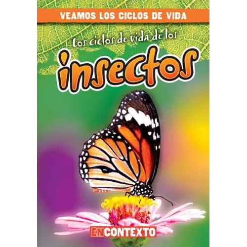 Los Ciclos de Vida de Los Insectos (Insect Life Cycles) - Library Binding