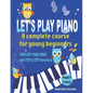 Let's Play Piano: A complete course for young beginners: Part Two - Paperback