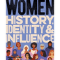 Women History, Identity & Influence - Hardcover