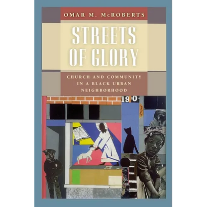 Streets of Glory: Church and Community in a Black Urban Neighborhood - Paperback
