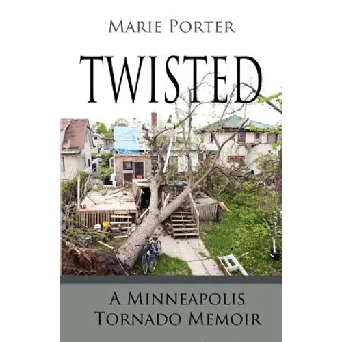 Twisted - A Minneapolis Tornado Memoir - Paperback