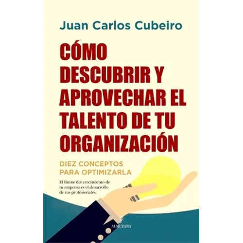 Cómo Descubrir Y Aprovechar El Talento de Tu Organización - Paperback