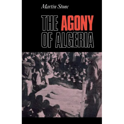 The Agony of Algeria - Paperback