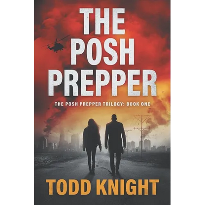 The Posh Prepper: An Apocalyptic Survival Thriller - Paperback