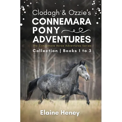 Clodagh & Ozzie's Connemara Pony Adventures The Connemara Horse Adventures Series Collection - Books 1 to 3 - Paperback